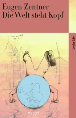 massel Verlag Martin Sell Gedichte & Drama-Die Welt steht Kopf