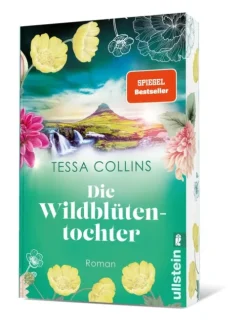 Ullstein Taschenbuchvlg. Historische Romane|Familiensagas*Die Wildblütentochter