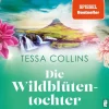 Ullstein Ebooks Historische Romane|Fernweh-Romane*Die Wildblütentochter