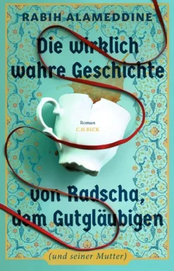 C.H. Beck Lgbtqia+*Die wirklich wahre Geschichte von Radscha, dem Gutgläubigen (und seiner Mutter)