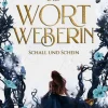 NOVA MD Historische Fantasy*Die Wortweberin - Schall und Schein