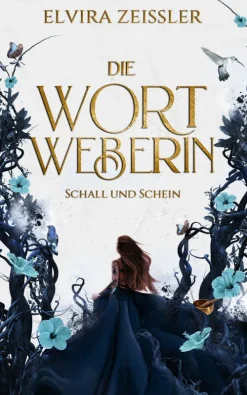 NOVA MD Historische Fantasy*Die Wortweberin - Schall und Schein