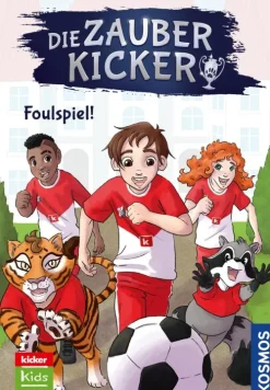 Franckh-Kosmos Fußball*Die Zauberkicker, 4, Foulspiel!