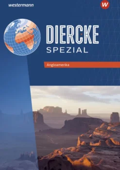 Westermann Schulbuch Nach Schulform·Sekundarstufe|Nach Fächern·Erdkunde-Diercke Spezial. Angloamerika Themenheft. Aktuelle Ausgabe für die Sekundarstufe II