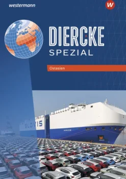 Westermann Schulbuch Nach Schulform·Sekundarstufe|Nach Fächern·Erdkunde-Diercke Spezial. Ostasien Themenheft. Aktuelle Ausgabe für die Sekundarstufe II