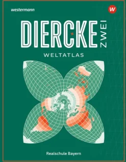 Westermann Schulbuch Nach Schulform·Realschule|Nach Fächern·Erdkunde*Diercke ZWEI Weltatlas 2025 - Bayern