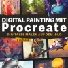Digital Painting mit Procreate 5.3*MITP Verlags GmbH Online