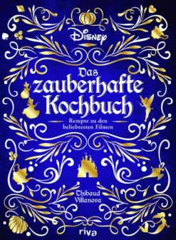 riva Verlag Star-Köche|Gäste & Feste-Disney: Das zauberhafte Kochbuch