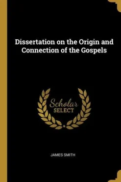 Creative Media Partners, LLC Griechische Bücher*Dissertation on the Origin and Connection of the Gospels