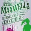 Doktor Maxwells bedenklicher Zeitvertreib*Penguin Random House Outlet
