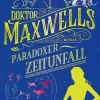 Penguin Random House Zeitreisen*Doktor Maxwells paradoxer Zeitunfall