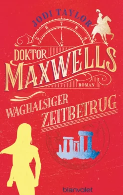 Blanvalet Taschenbuchverl Zeitreisen-Doktor Maxwells waghalsiger Zeitbetrug