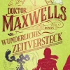 Penguin Random House Zeitreisen-Doktor Maxwells wunderliches Zeitversteck