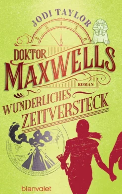 Blanvalet Taschenbuchverl Zeitreisen-Doktor Maxwells wunderliches Zeitversteck