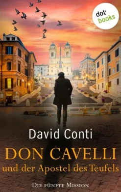 dotbooks Spionagethriller*Don Cavelli und der Apostel des Teufels: Die fünfte Mission