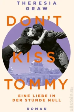 Ullstein extra Schicksalsromane*Don't kiss Tommy. Eine Liebe in der Stunde Null