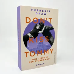 Ullstein extra Schicksalsromane*Don't kiss Tommy. Eine Liebe in der Stunde Null