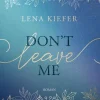 cbj Romane & Erzählungen|Liebesromane*Don't LEAVE Me