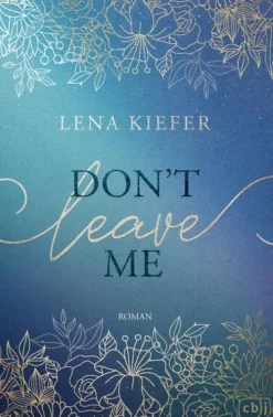 cbj Romane & Erzählungen|Liebesromane*Don't LEAVE Me