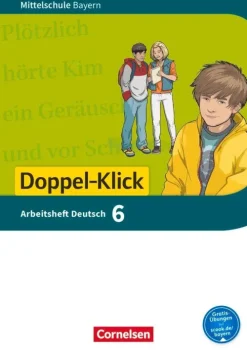Doppel-Klick 6. Jahrgangsstufe - Mittelschule Bayern - Arbeitsheft mit Lösungen*Cornelsen Verlag GmbH New