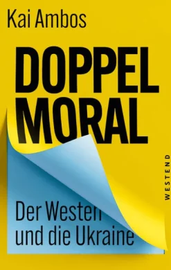 Westend Politik-Doppelmoral - Der Westen und die Ukraine