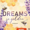 Dreams so golden*Piper Verlag GmbH Clearance