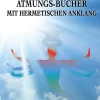 BoD - Books on Demand Spiritualität-Drei Vokal-Gebärden-Typ-Atmungs- Bücher mit hermetischen Anklang