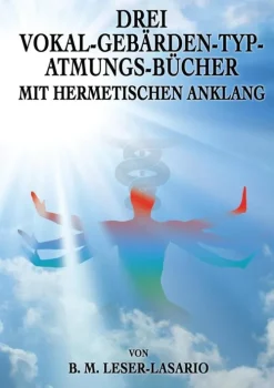 BoD - Books on Demand Spiritualität-Drei Vokal-Gebärden-Typ-Atmungs- Bücher mit hermetischen Anklang