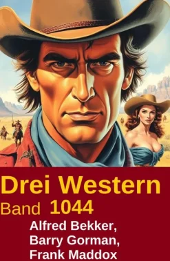 Uksak E-Books Wildwestromane-Drei Western Band 1044