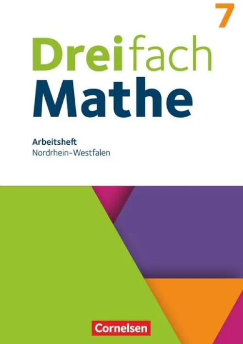 Dreifach Mathe 7. Schuljahr. Nordrhein-Westfalen - Arbeitsheft mit Lösungen*Cornelsen Verlag GmbH