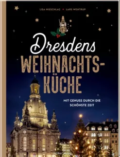 Hoelker Verlag Weihnachten Kochen & Backen*Dresdens Weihnachtsküche