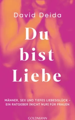 Goldmann TB Beziehungen & Sexualität-Du bist Liebe