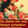 Du darfst mir rote Rosen schenken und 4 andere Herzromane*Uksak E-Books Online