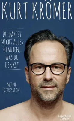 Kiepenheuer & Witsch GmbH Biografien & Erinnerungen|Psychologie-Du darfst nicht alles glauben, was du denkst