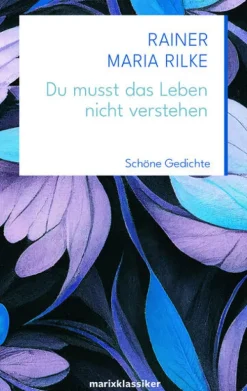 Marix Verlag Gedichte & Drama*Du musst das Leben nicht verstehen