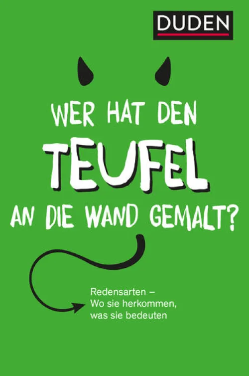 Bibliograph. Instit. GmbH Sprachwissenschaften*Duden - Wer hat den Teufel an die Wand gemalt?