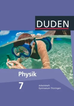 Duden Schulbuch Nach Fächern·Physik*Duden Physik 7. Schuljahr. Arbeitsheft Gymnasium Thüringen