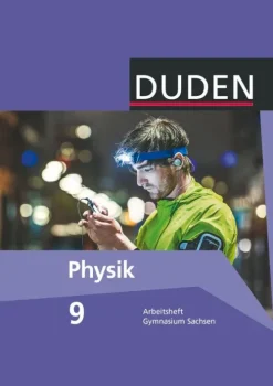 Duden Physik 9. Schuljahr. Arbeitsheft Gymnasium Sachsen*Duden Schulbuch Outlet