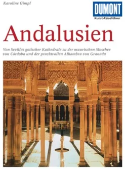 Dumont Reise Vlg GmbH + C Reiseführer-DuMont Kunst-Reiseführer Andalusien