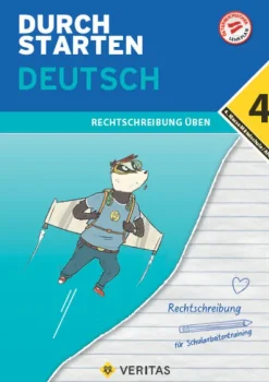 Veritas Verlag Mittlere Reife·Deutsch-Durchstarten 4. Klasse - Deutsch Mittelschule/AHS - Rechtschreibung