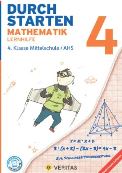 Veritas Verlag Mittlere Reife·Mathematik*Durchstarten 4. Klasse - Mathematik Mittelschule/AHS - Lernhilfe