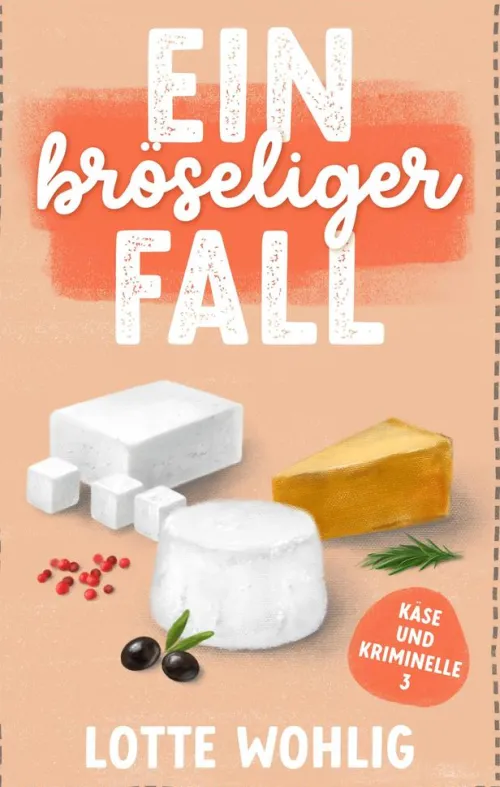 Lotte Wohlig Kulinarische Krimis-Ein bröseliger Fall