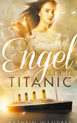 Ein Engel für die Titanic*BoD - Books on Demand Online