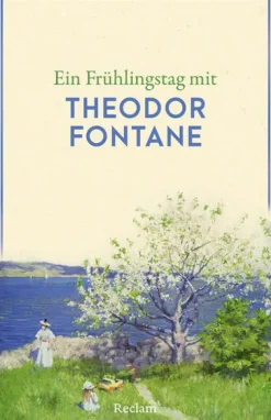 Ein Frühlingstag mit Theodor Fontane*Reclam Philipp Jun. Clearance