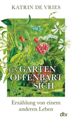 Ein Garten offenbart sich*dtv Verlagsgesellschaft Outlet