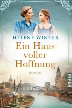 Piper Verlag GmbH Schicksalsromane-Ein Haus voller Hoffnung