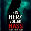 DeBehr Esoterische Thriller*Ein Herz voller Hass - Psychothriller