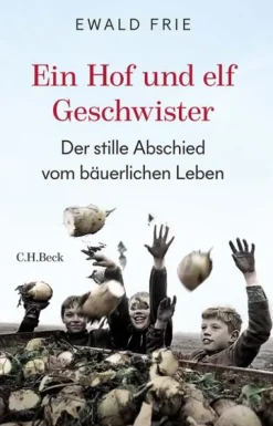 Ein Hof und elf Geschwister*C.H. Beck Sale