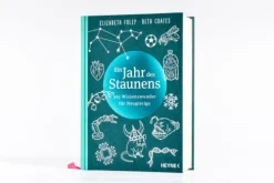 Heyne Verlag Naturwissenschaften & Technik*Ein Jahr des Staunens