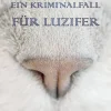 neobooks Tierkrimis-Ein Kriminalfall für Luzifer